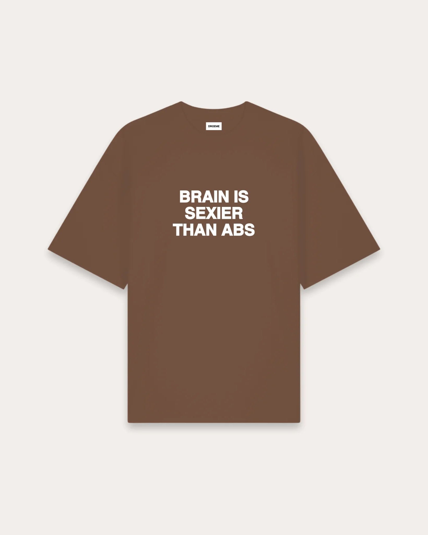 Brain is sexier than abs t-shirt